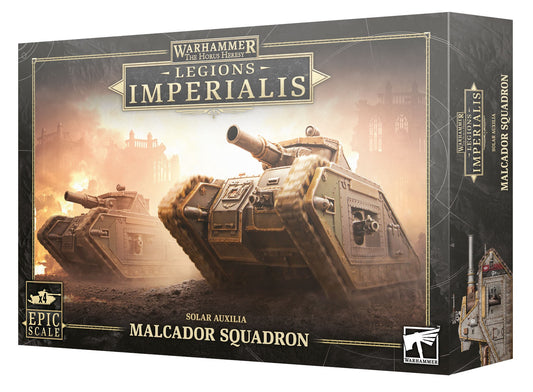 LEGIONS IMPERIALIS SOLAR AUXILIA: MALCADOR SQUADRON