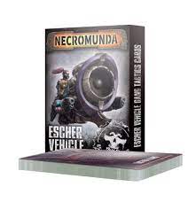 NECROMUNDA GANG TACTICS CARDS: ESCHER VEHICLE