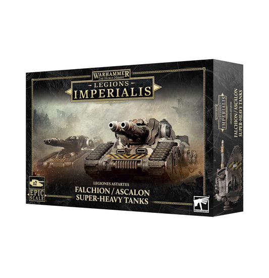 LEGIONS IMPERIALIS ASTARTES: FALCHION/ASCALON SUPER-HEAVY TANKS
