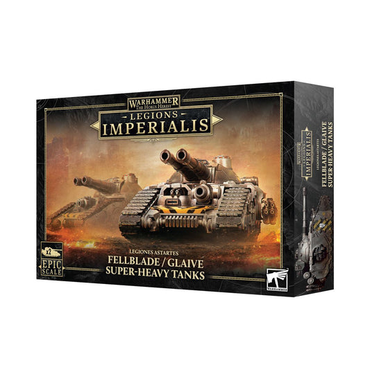 LEGIONS IMPERIALIS ASTARTES: FELLBLADE/GLAIVE SUPER-HEAVY TANKS
