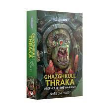 BLACK LIBRARY: GHAZGHKULL THRAKA PROPHET O/T WAAAGH