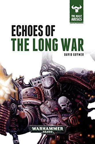 Black Library: The Beast Aries 6 Echoes of The Long War